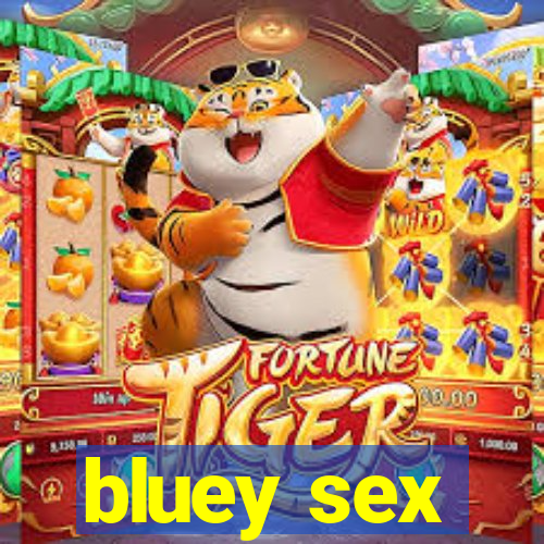 bluey sex